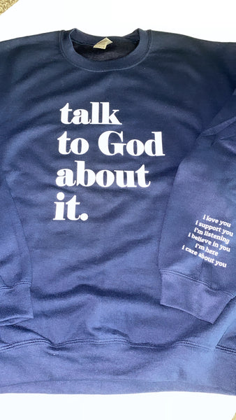 TALK TO GOD ABOUT IT CREWNECK